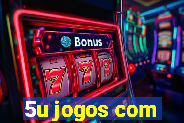 5u jogos com
